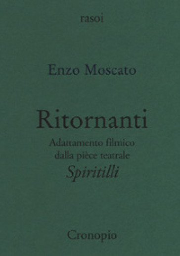 Ritornanti. Adattamento filmico della pièce teatrale «Spiritilli»
