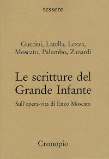 Le scritture del Grande Infante. Sull'opera-vita di Enzo Moscato