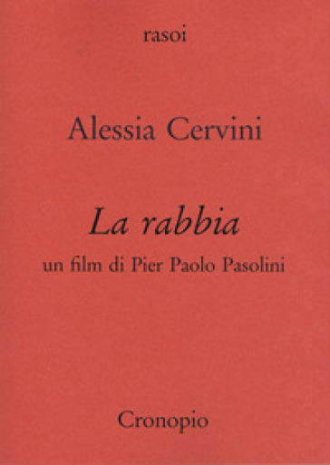 La rabbia. Un film di Pier Paolo Pasolini