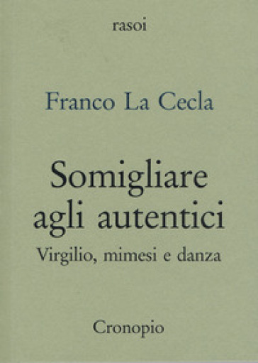 Somigliare agli autentici. Virgilio, mimesi e danza