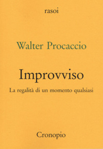 Improvviso. La regalità di un momento qualsiasi