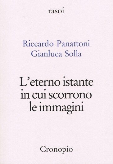 L'eterno istante in cui scorrono le immagini