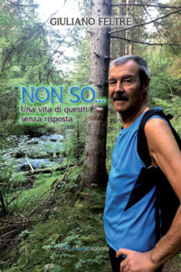 Non So.... Una Vita Di Quesiti Senza Risposta