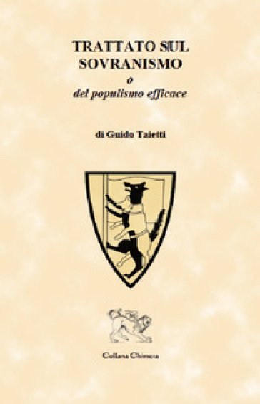 Trattato Sul Sovranismo. O Del Populismo Efficace