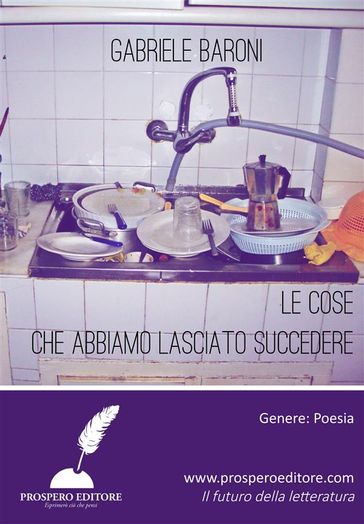 Le cose che abbiamo lasciato succedere