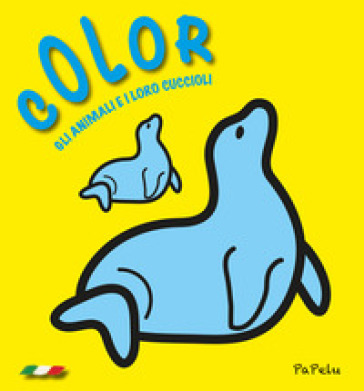 Color gli animali e i loro cuccioli. Ediz. illustrata