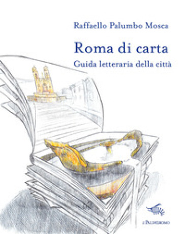 Roma di carta. Guida letteraria della città. Con Carta geografica ripiegata-0