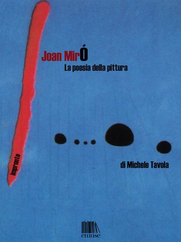 Joan Miró. La poesia della pittura