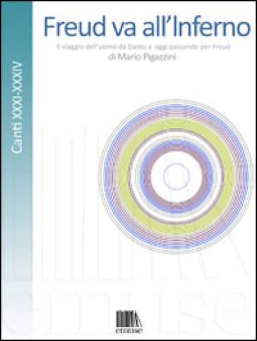 Freud Va All'inferno. Canti XXXI-XXXIV: Il Viaggio Dell'uomo Da Dante A Oggi Passando Per Freud: Vol. 6-image