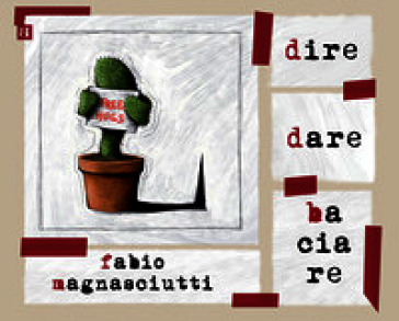 Dire dare baciare