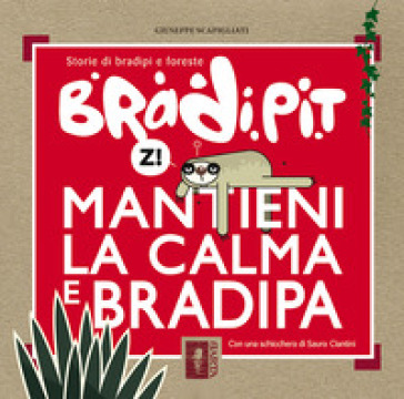 BradiPit. Mantieni la calma e bradipa