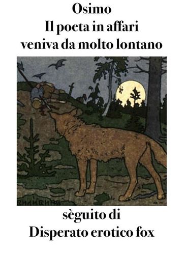Il poeta in affari veniva da molto lontano