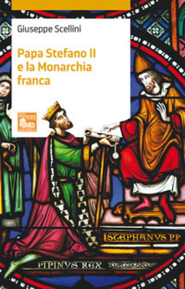 Papa Stefano II e la Monarchia franca