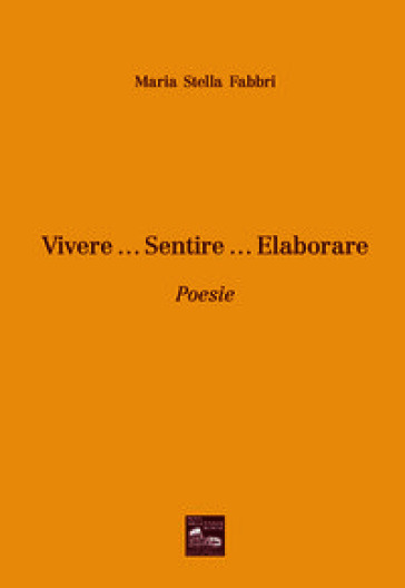 Vivere... Sentire... Elaborare