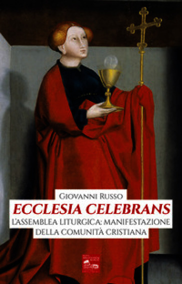 Ecclesia celebrans. L'assemblea liturgica: manifestazione della comunità cristiana