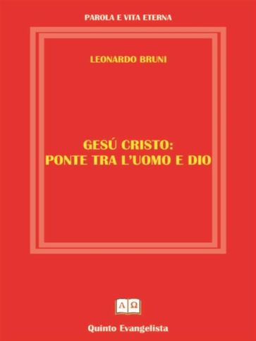 GESU' CRISTO Ponte tra l'Uomo e Dio
