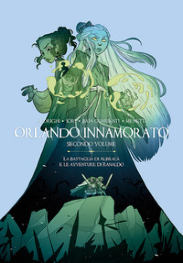 Orlando innamorato. Vol. 2: La battaglia di Albracà e le avventure di Ranaldo
