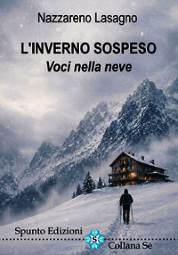 L'inverno sospeso. Voci nella neve