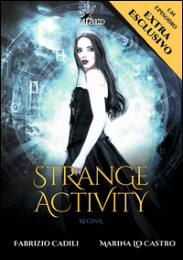 Strange activity. Regina. Ediz. speciale