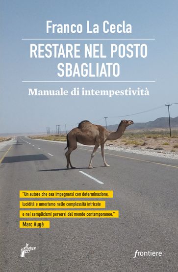 Restare nel posto sbagliato