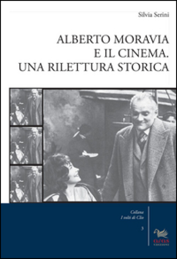 Alberto Moravia e il cinema. Una rilettura storica