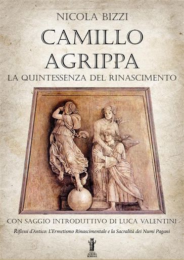 Camillo Agrippa, la quintessenza del Rinascimento