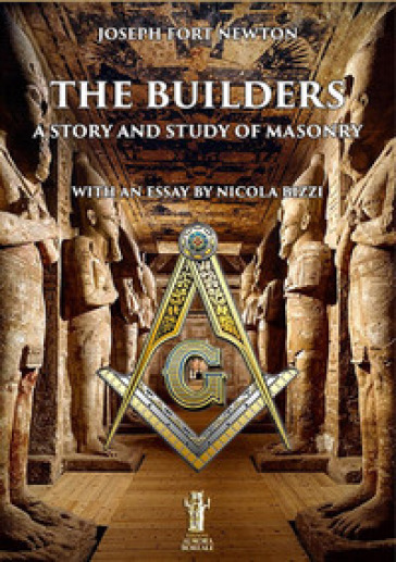 The builders. A story and study of masonry