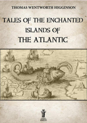 Tales of the enchanted islands of the Atlantic