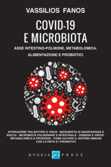 Covid-19 E Microbiota. Asse Intestino-Polmone, Metabolomica, Alimentazione E Probiotici