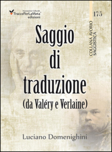 Saggio di traduzione da Valéry a Verlaine. Ediz. multilingue