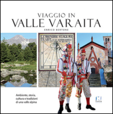 Viaggio In Valle Varaita. Ambiente, Storia, Cultura E Tradizioni Di Una Valle Alpina-image