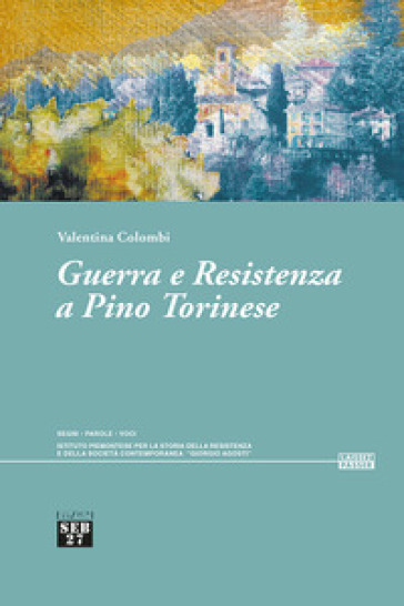Guerra E Resistenza A Pino Torinese