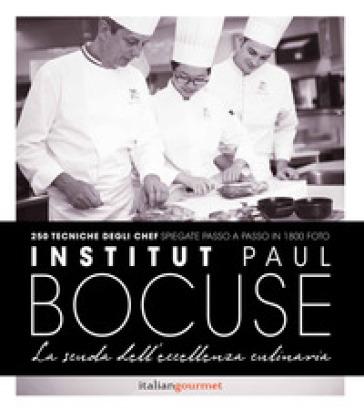 Institute Paul Bocuse. La scuola dell'eccellenza culinaria