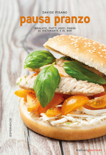 Pausa Pranzo. Insalate, Piatti Unici, Panini Al Ristorante E Al Bar