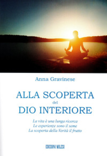 Alla scoperta del Dio interiore