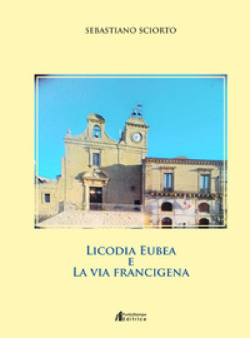 Licodia Eubea e la via Francigena