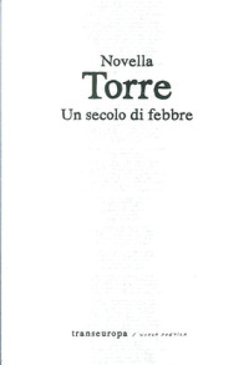 Un secolo di febbre. Poesie 2006-2009