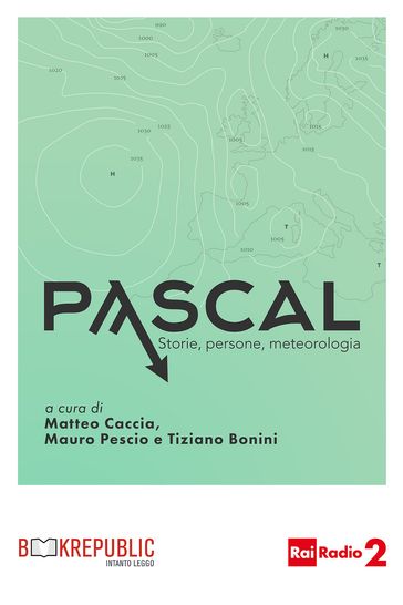 Pascal. Storie, persone, meteorologia