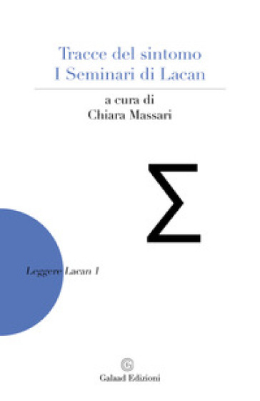 Tracce Del Sintomo. I Seminari Di Lacan
