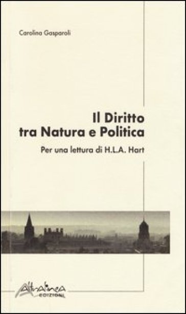 Il diritto tra natura e politica. Per una lettura di H. L. A. Hart