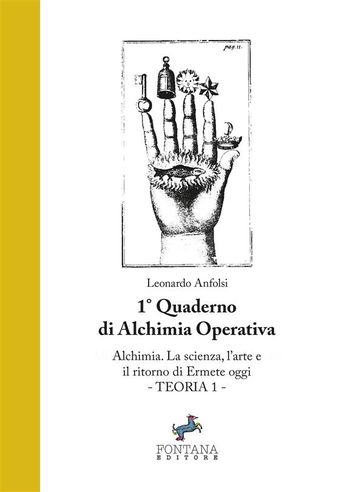 Alchimia. La Scienza, l'Arte e il ritorno di Ermete oggi