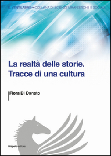 La realtà delle storie. Tracce di una cultura