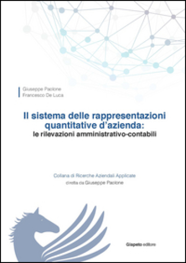 Il Sistema Delle Rappresentazioni Quantitative D'azienda. Le Rilevazioni Amministrativo-Contabili