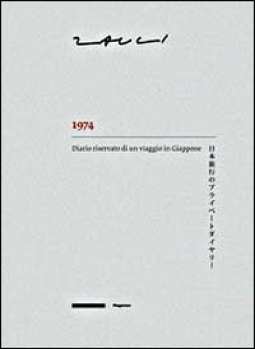 Carlo Zauli. 1974. Diario riservato di un viaggio in Giappone. Ediz. italiana e giapponese