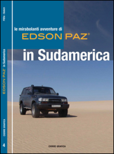 Le Mirabolanti Avventure Di Edson Paz® In Sudamerica
