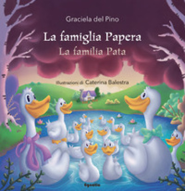 La Famiglia Papera-La Familia Pata. Ediz. Multilingue