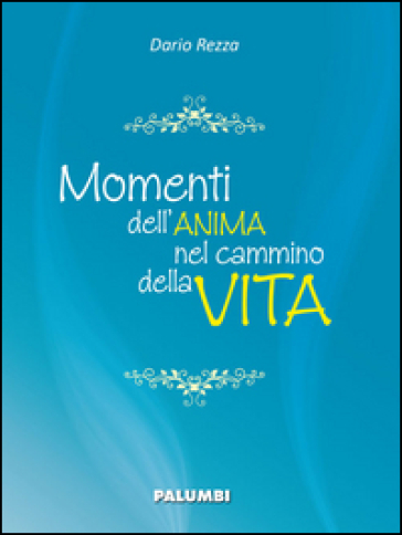 Momenti dell'anima nel cammino della vita