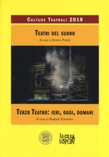 Teatri Del Suono. Terzo Teatro: Ieri, Oggi, Domani. Culture Teatrali 2018