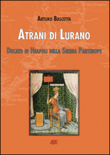 Atrani Di Lurano. Ducato Heapoli Di Sirena Partenope