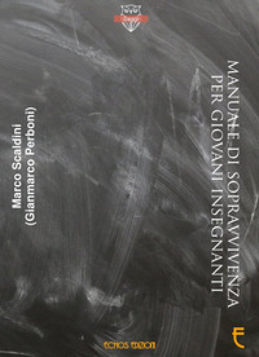 Manuale di sopravvivenza per giovani insegnanti